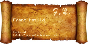 Franz Matild névjegykártya